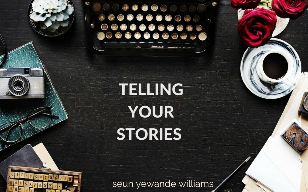 we all have a story to tell - 3 ways to discover it